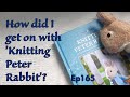 Episode165 how did i get on with knitting peter rabbit  knitting  peterrabbit