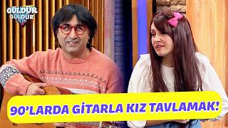 90Larda Gitarla Kız Tavlamak - Güldür Güldür Show