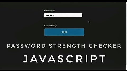 Password Strength Checker[ Using JAVASCRIPT]