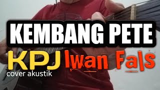 KEMBANG PETE - KPJ - IWAN FALS cover akustik