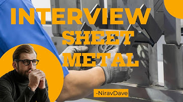 Real Sheet metal interview questions - How to answer them ? #sheetmetalfabrication  #sheetmetal