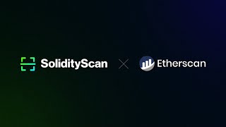 Revolutionizing Smart Contract Security: SolidityScan x Etherscan Integration