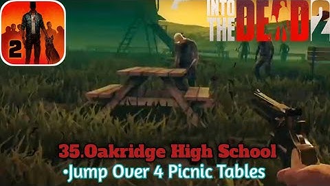 4 Picnic Tables in oakridge high school | Into the Dead 2 NETFLIX..