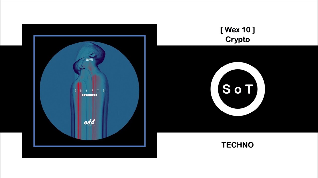 [ Wex 10 ] - Crypto (Extended Mix) [Techno] [Odd Recordings]