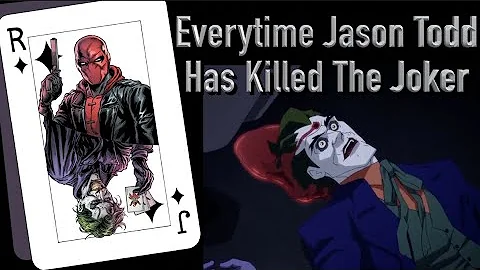 Everytime Jason Todd Has Killed The Joker