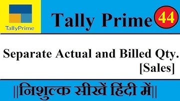 Separate Actual and Billed Qty. in Tally Prime For Sales