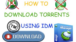 How To Download Torrent Files With IDM Directly With Full High Speed and Resume Capability (2016)