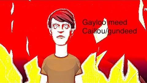 Plotagon laziness episode 9: Gayloo meed Caillou/gundeed