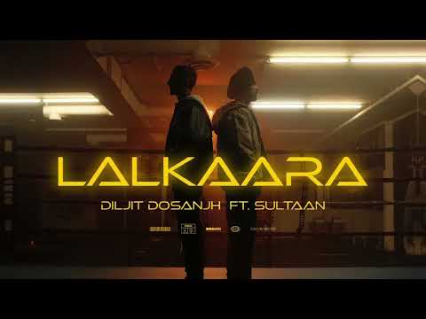 Diljit Dosanjh: Lalkaara (Video) Feat. Sultaan | GHOST | Intense, Raj Ranjodh