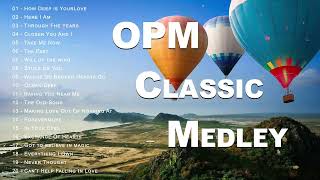 OPM Classic Medley - Nonstop Sentimental Love Songs Medley - Relax The Deep Of The 70&#39;s 80&#39;s 90&#39;s