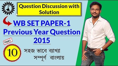 Previous year  Question Discussion for WB SET  Paper-1 in Bengali || X-series, Part-10 || Year-2015.