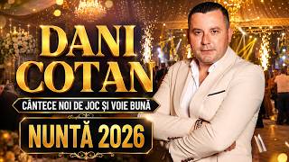 DANI COTAN LIVE 2026 - CELE MAI FRUMOASE CÂNTECE DE JOC SI  PETRECERE 🎉 BRAURI DIN BANAT