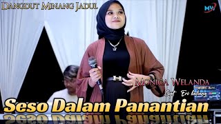 Monica Welanda - Seso Dalam Panantian - dangdut Minang Remix