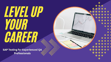 SAP Testing: Level Up Your Career SAP Testing Roadmap for Experienced QA Professionals #saptesting