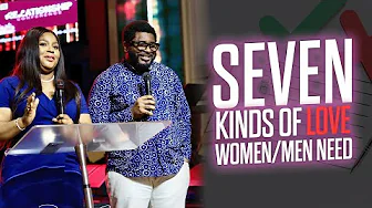 7 Kinds of Love A Woman & Man Needs | Dr. Kingsley & Mildred Okonkwo