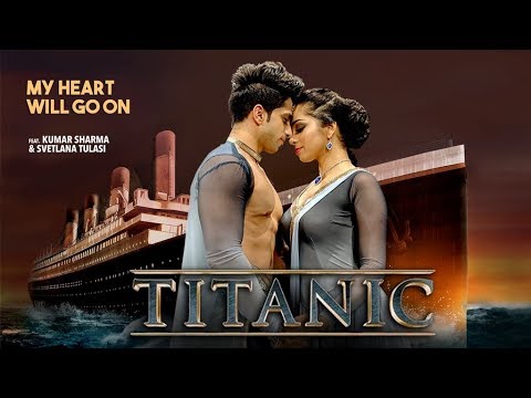 titanic-|-my-heart-will-go-on-|-kathak-fusion-|-kumar-sharma-&-svetlana-tulasi