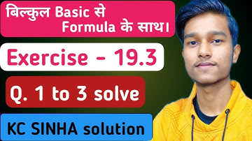 Indefinite integration, Ex-19.3 ( KC Sinha) Q. 1 to 3 solve