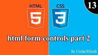 HTML CSS Tutorial For Beginners in Hindi/Urdu - How To Create Forms in HTML Part 2 - Class 13 Update