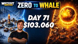ZERO TO WHALE #4 - DAY 71 | $103,060 Spent! - Whiteout Survival
