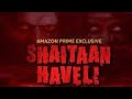 Shaitaan Haveli season 1 episode 8 hindy