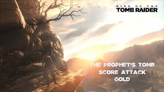Rise of the Tomb Raider - The Prophets Tomb Score Attack GOLD