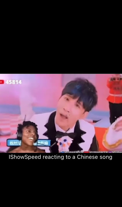 IShowSpeed reacting to a Chinese song (Remastered)