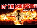 Chris Grey Let The World Burn Cover Aria Byte