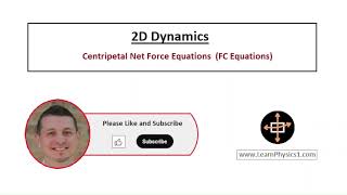 Centripetal Net Force Equations  (Physics 1, 2-D Dynamics, Uniform Circular Motion, Acceleration)