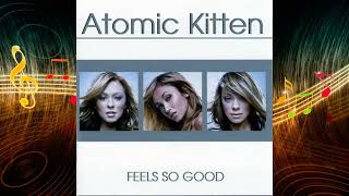 5 - Walking On The Water - Atomic Kitten