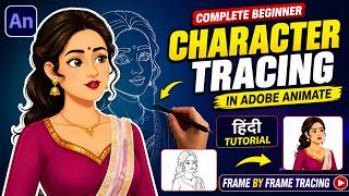 Character Tracing in Adobe Animate | Complete Beginner Tutorial | Frame by Frame Tracing