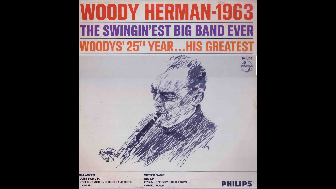 Woody Herman - The Swingin'est Big Band Ever .1963 - YouTube