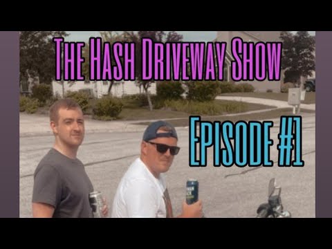 The Hash Driveway Show Ep. 1: The Introduction - YouTube