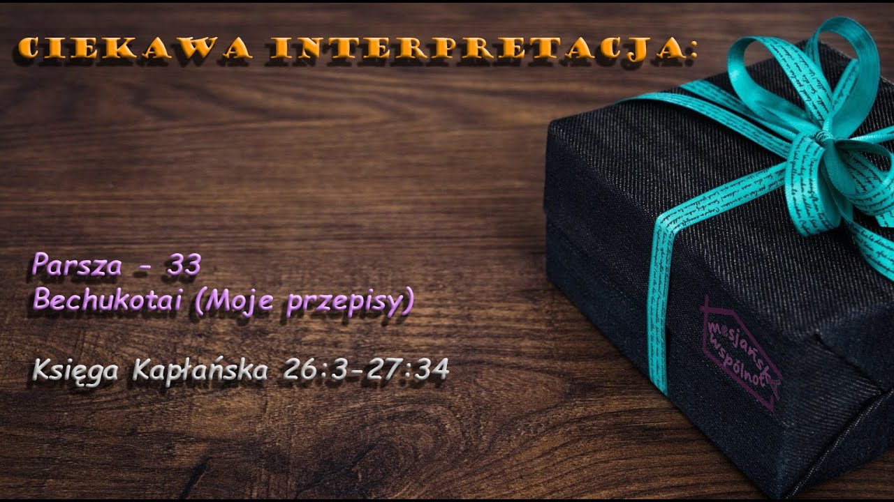 33. Parsza Bechukotai (Moje przepisy) - Jak obrzezać swoje serce