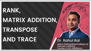 Part 2 : Rank, Matrix Addition , Transpose and Trace