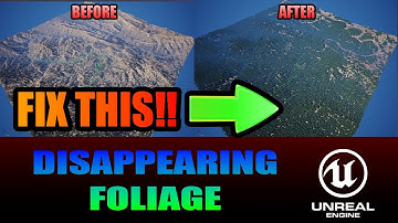 Unreal Engine 5 - Foliage disappears - reasons and solutions