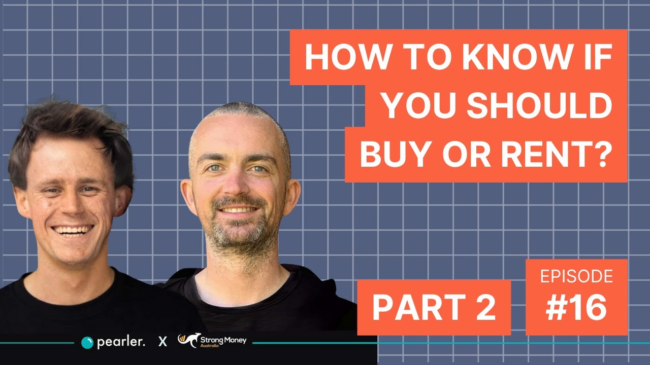 Part 2 | Calculate whether to buy or rent your home | Aussie FIRE Podcast