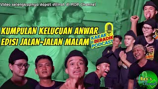 #31~Kumpulan SCENE KOCAK 🤣 ANWAR BAB di Jalan-Jalan Malam KBP ~ Edit by. Ren's Channel