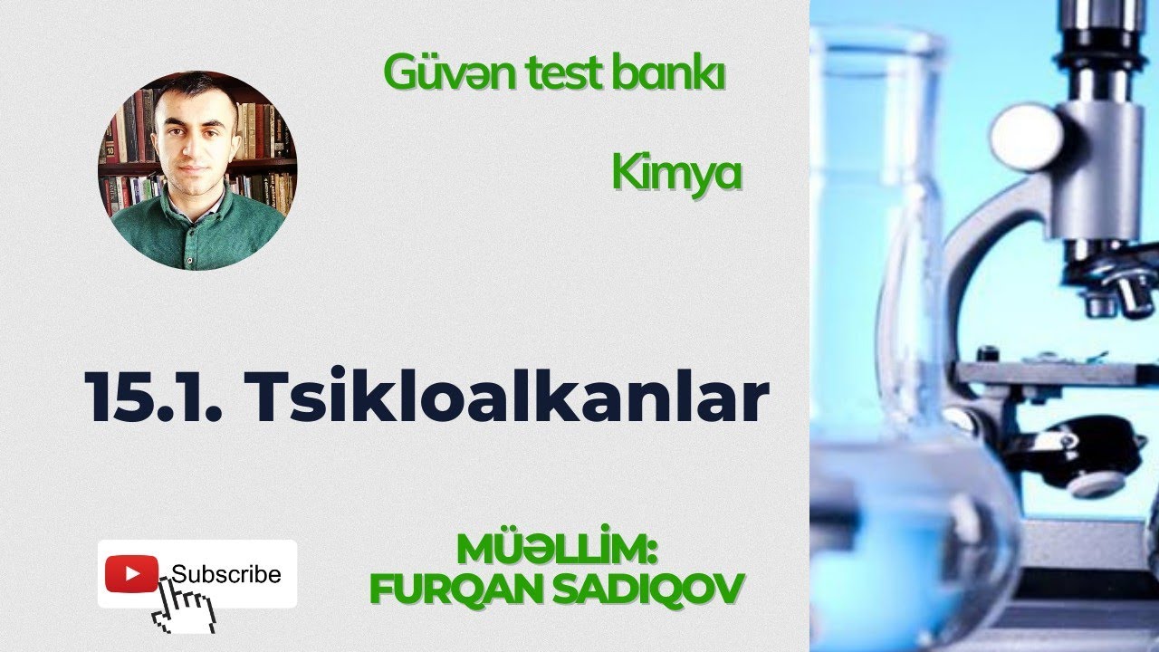 Kimya | Güvən test bankı | 15.1. Tsikloalkanlar.