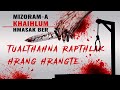 MIZORAMA TUALTHAHNA RAPTHLAK THLENG | LAMSUAKA TE KHAIHLUM THU | Pi Pute Sulhnu