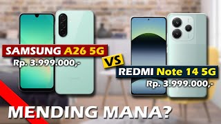 MENDING MANA? SAMSUNG A26 5G VS XIAOMI REDMI NOTE 14 5G