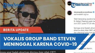 Kabar Duka Tepeng, Vokalis Group Band Steven and Coconut Treez Meninggal Dunia karena Covid-19
