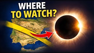Total Solar Eclipse 2026 in Spain: Where to Watch and Best Viewing Locations
