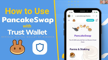Hoe PancakeSwap te gebruiken met Trust Wallet Tutorial (Swap, Staking & Farming)