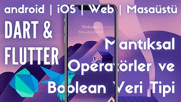 29# Dart Mantıksal Operatörler ve Boolean Veri Tipi | Flutter ile Mobil Uygulama Geliştirme Eğitimi