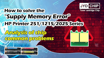 How to solve the "Supply Memory Error" HP Printer 251/1215/2025 Series