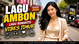ROMANTIC AMBON SONG EASTERN VIBES | Latest 2026 | Full Clear Bass | The Love Song I Was Looking For