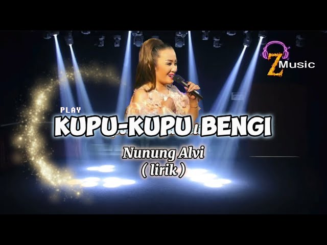 KUPU-KUPU BENGI - Nunung Alvi ( LIRIK / Lyric ) lagu TARLING #viral #trending class=