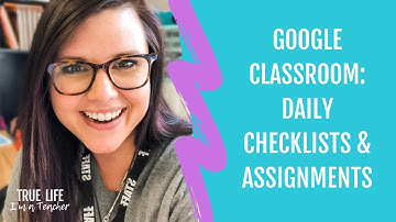 Daily Checklists & Student Assignments