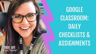Daily Checklists & Student Assignments