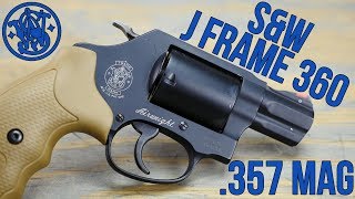 Smith & Wesson 360  | .357 Magnum Power In A Pint Sized Package